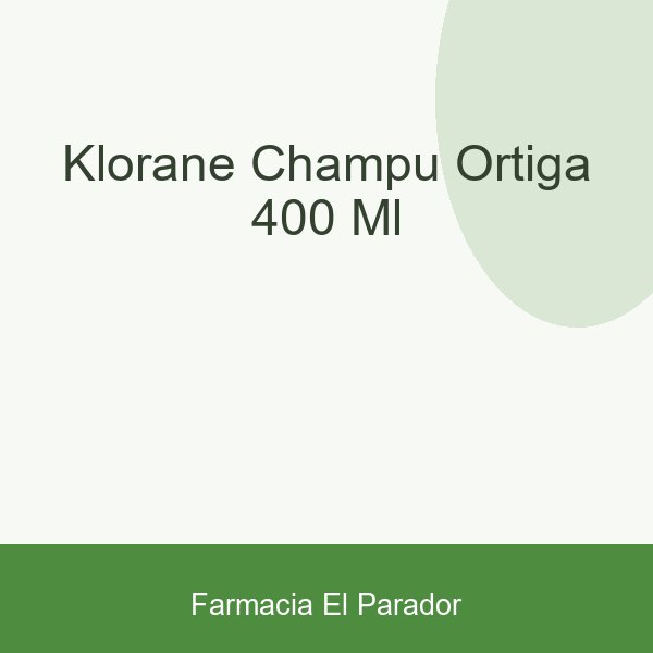 KLORANE CHAMPU ORTIGA 400 ML