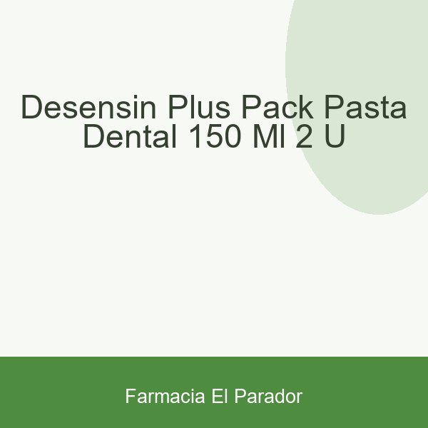 DESENSIN PLUS PACK PASTA DENTAL  150 ML 2 U