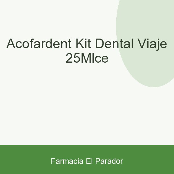 ACOFARDENT KIT DENTAL VIAJE 25MLCE