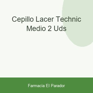 CEPILLO LACER TECHNIC MEDIO 2 UDS