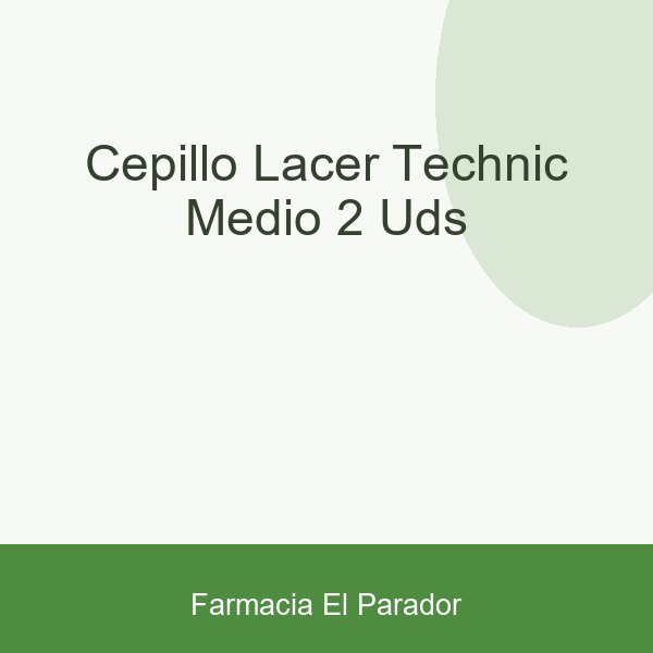 CEPILLO LACER TECHNIC MEDIO 2 UDS
