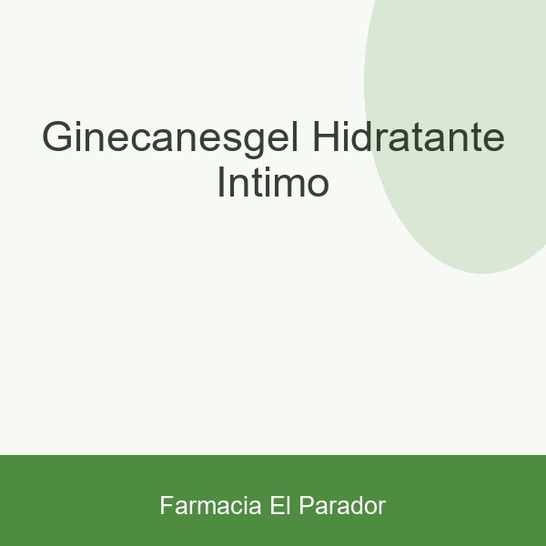 GINECANESGEL HIDRATANTE INTIMO