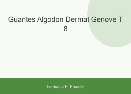 GUANTES ALGODON DERMAT GENOVE T 8