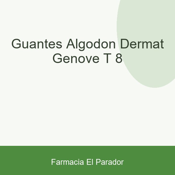 GUANTES ALGODON DERMAT GENOVE T 8