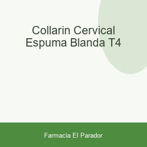 COLLARIN CERVICAL ESPUMA BLANDA T4