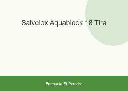 SALVELOX AQUABLOCK 18 TIRA