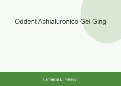 ODDENT AC.HIALURONICO GEL GING