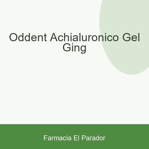 ODDENT AC.HIALURONICO GEL GING