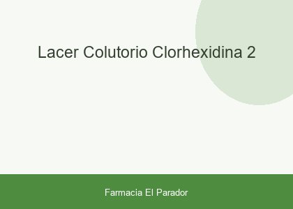 LACER COLUTORIO CLORHEXIDINA 2