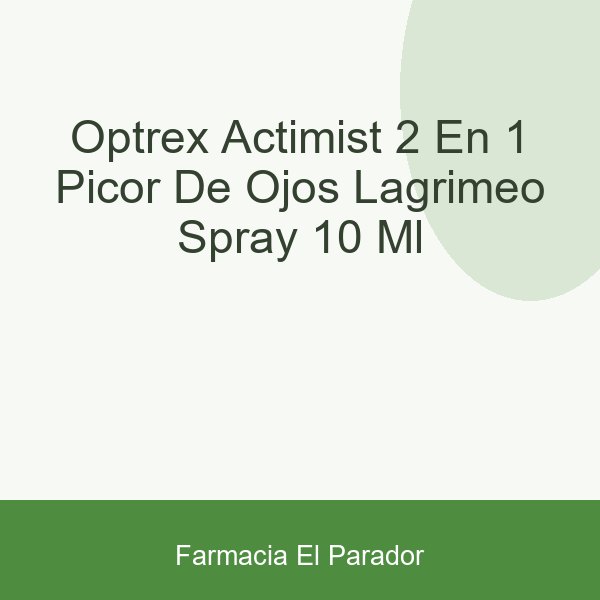 OPTREX ACTIMIST 2 EN 1 PICOR DE OJOS LAGRIMEO  SPRAY 10 ML