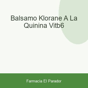 BALSAMO KLORANE A LA QUININA VIT.B6
