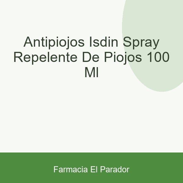 ANTIPIOJOS ISDIN SPRAY REPELENTE DE PIOJOS 100 ML