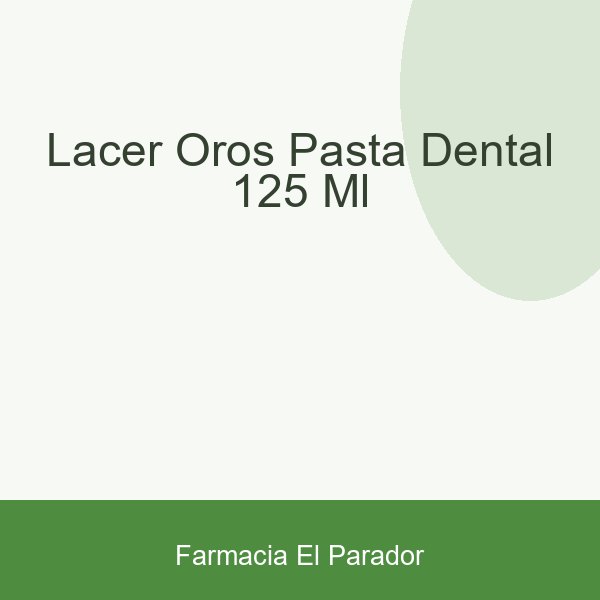 LACER OROS PASTA DENTAL 125 ML
