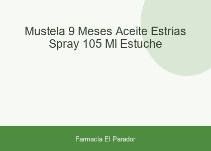 MUSTELA 9 MESES ACEITE ESTRIAS  SPRAY 105 ML  ESTUCHE