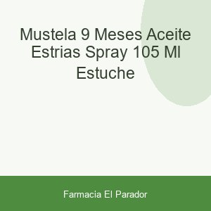 MUSTELA 9 MESES ACEITE ESTRIAS  SPRAY 105 ML  ESTUCHE