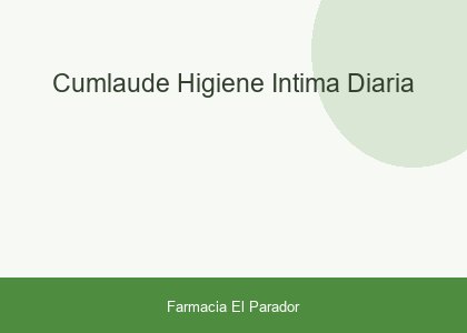 CUMLAUDE HIGIENE INTIMA DIARIA