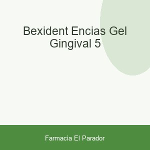 BEXIDENT ENCIAS GEL GINGIVAL 5