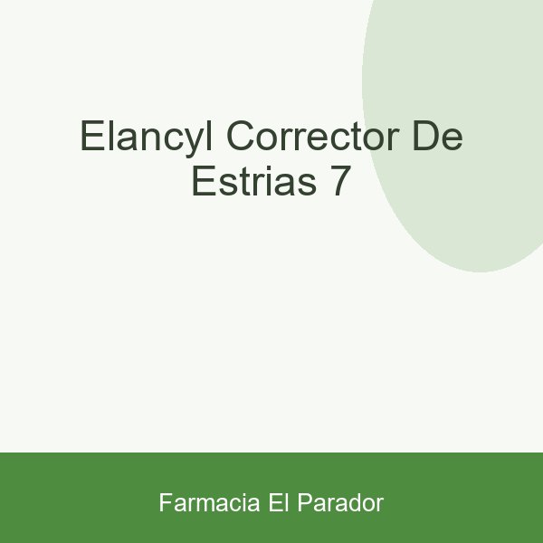 ELANCYL CORRECTOR DE ESTRIAS 7
