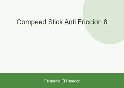 COMPEED STICK ANTI-FRICCION 8