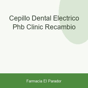 CEPILLO DENTAL ELECTRICO PHB CLINIC RECAMBIO