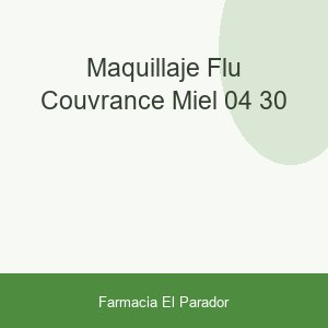 MAQUILLAJE FLU COUVRANCE MIEL 04 30