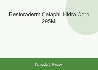 RESTORADERM CETAPHIL HIDRA CORP 295ML