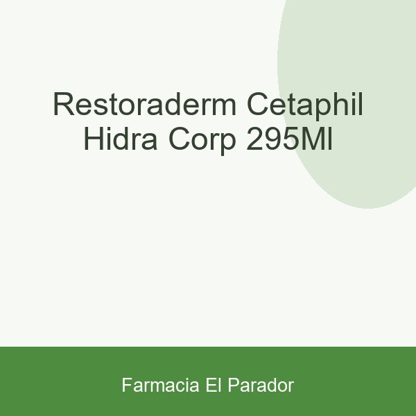RESTORADERM CETAPHIL HIDRA CORP 295ML
