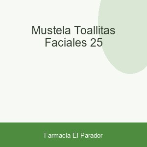 MUSTELA TOALLITAS FACIALES 25