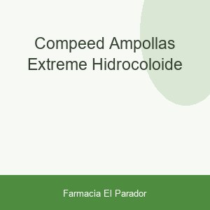 COMPEED AMPOLLAS EXTREME HIDROCOLOIDE