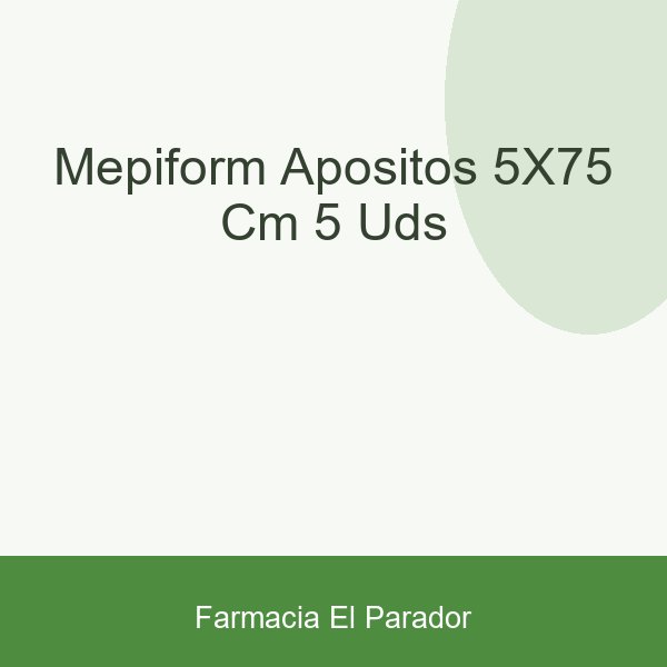 MEPIFORM APOSITOS 5X7,5 CM 5 UDS