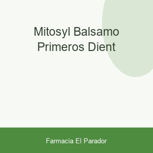 MITOSYL BALSAMO PRIMEROS DIENT
