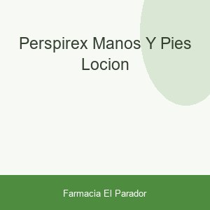 PERSPIREX MANOS Y PIES LOCION