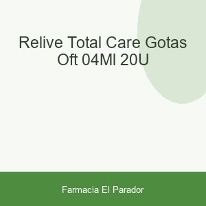 RELIVE TOTAL CARE GOTAS OFT 0,4ML 20U