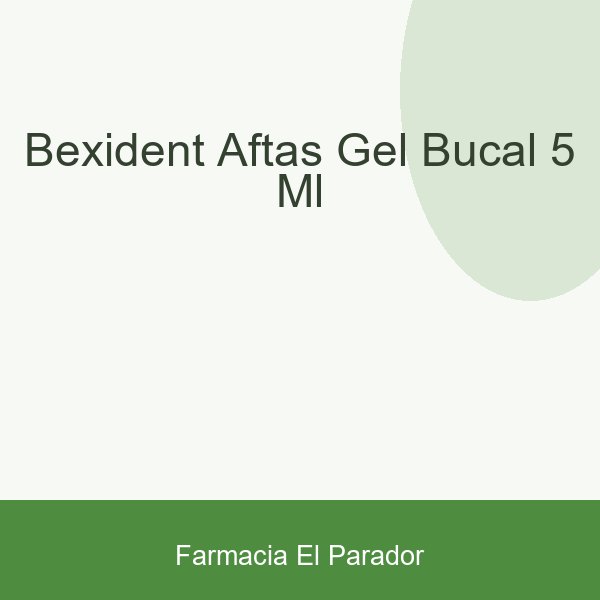 BEXIDENT AFTAS GEL BUCAL 5 ML