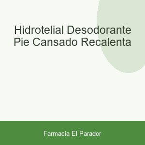 HIDROTELIAL DESODORANTE PIE CANSADO RECALENTA