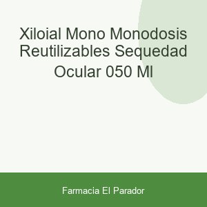 XILOIAL MONO MONODOSIS REUTILIZABLES SEQUEDAD OCULAR 0.50 ML