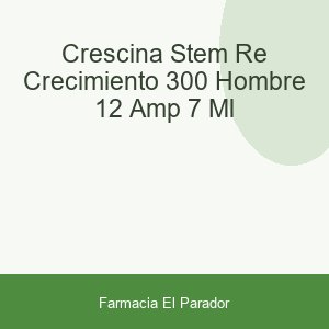 CRESCINA STEM RE CRECIMIENTO 300 HOMBRE  12 AMP 7 ML