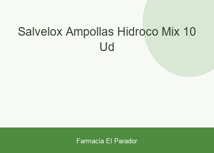 SALVELOX AMPOLLAS HIDROCO MIX 10 UD