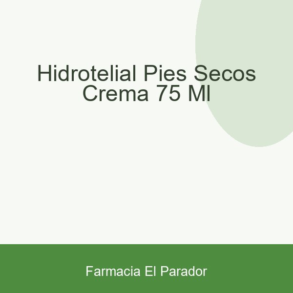 HIDROTELIAL PIES SECOS CREMA 75 ML