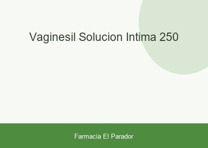 VAGINESIL SOLUCION INTIMA 250