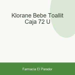 KLORANE BEBE TOALLIT CAJA 72 U