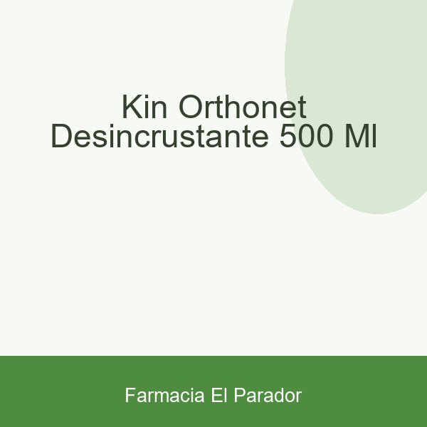 KIN ORTHONET DESINCRUSTANTE 500 ML