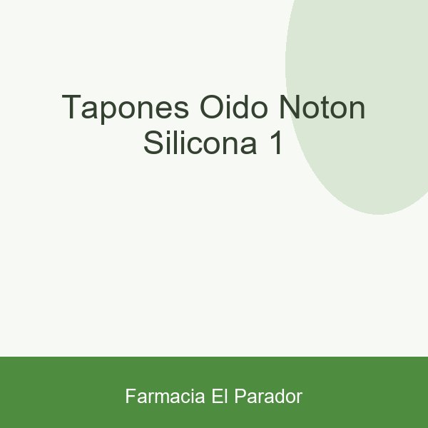 TAPONES OIDO NOTON SILICONA 1