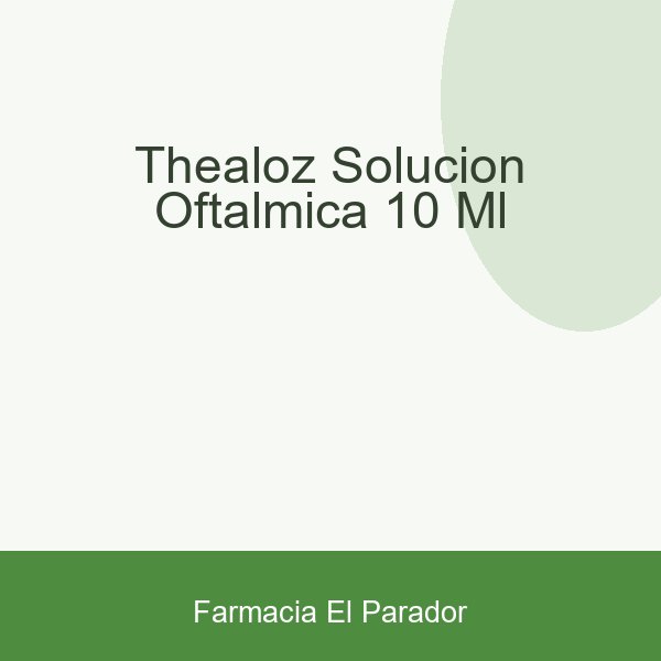THEALOZ SOLUCION OFTALMICA 10 ML