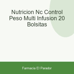 Nutricion Nc Control Peso Multi-infusion 20 Bolsitas
