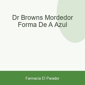 Dr Brown`s Mordedor Forma de a Azul