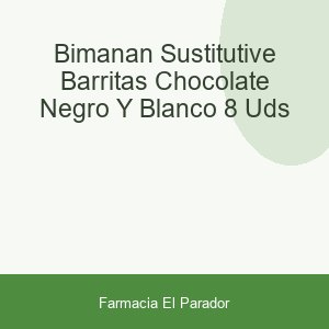 Bimanán Sustitutive Barritas Chocolate Negro y Blanco 8 uds