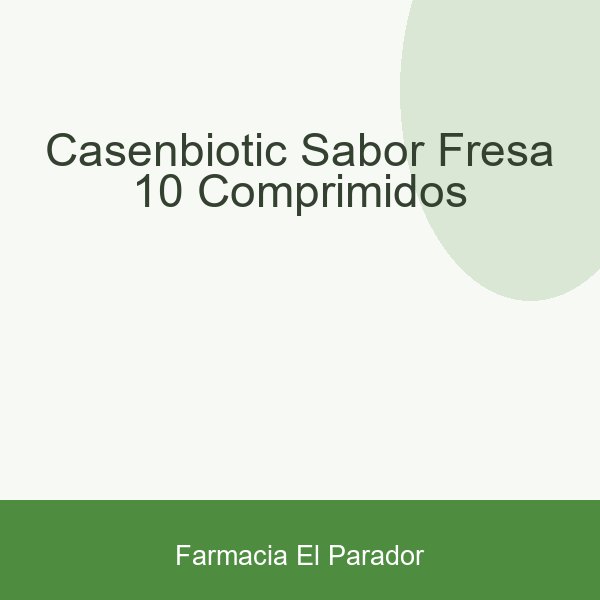 Casenbiotic Sabor Fresa 10 Comprimidos