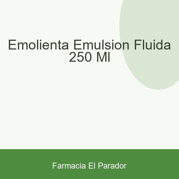 Emolienta Emulsion Fluida 250 Ml