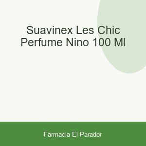 Suavinex Les Chic Perfume Niño 100 ml